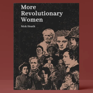 more revolutionary women by nick heath